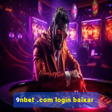 9nbet .com login baixar